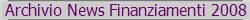 Archivio News Finanziamenti 2008
